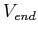 $ V_{end} $
