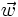 \vec w