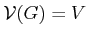 $ \mathcal{V}(G) = V $