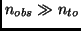 $n_{obs}\gg n_{to}$