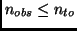 $n_{obs}\le n_{to}$
